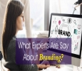 What Do Experts Say About Branding?